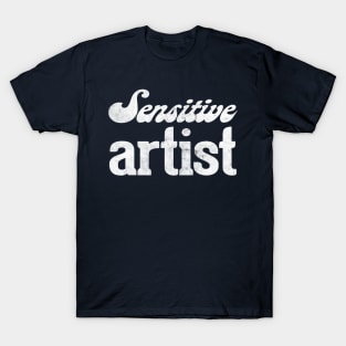 Sensitive Artist T-Shirt